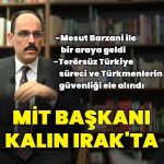MİT Başkanı Kalın Irak’ta | Dış Haberler