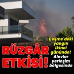 Çeşme’deki yangın ikinci gününde! Rüzgar çalışmaları zorlaştırıyor! | Son dakika haberler