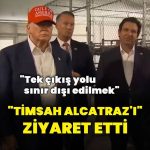 Donald Trump “Timsah Alcatraz’ı” ziyaret etti